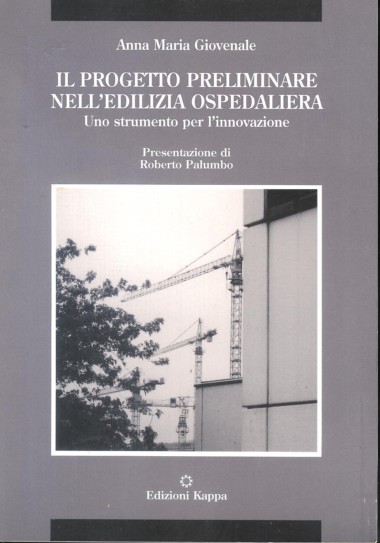 Il progetto preliminare nell'edilizia ospedaliera : uno strumento per l'innovazione