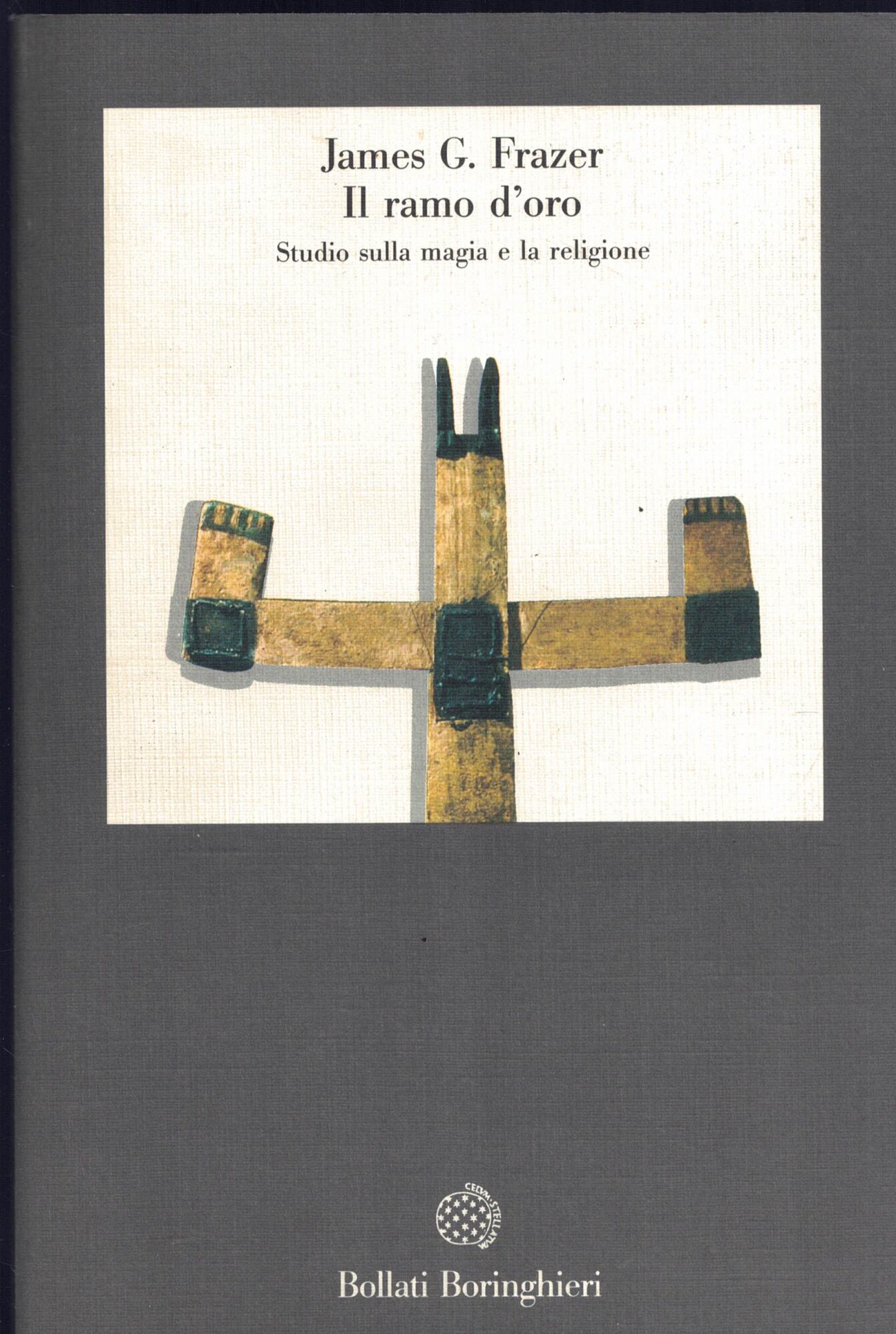 Il ramo d'oro. Studio sulla magia e la religione