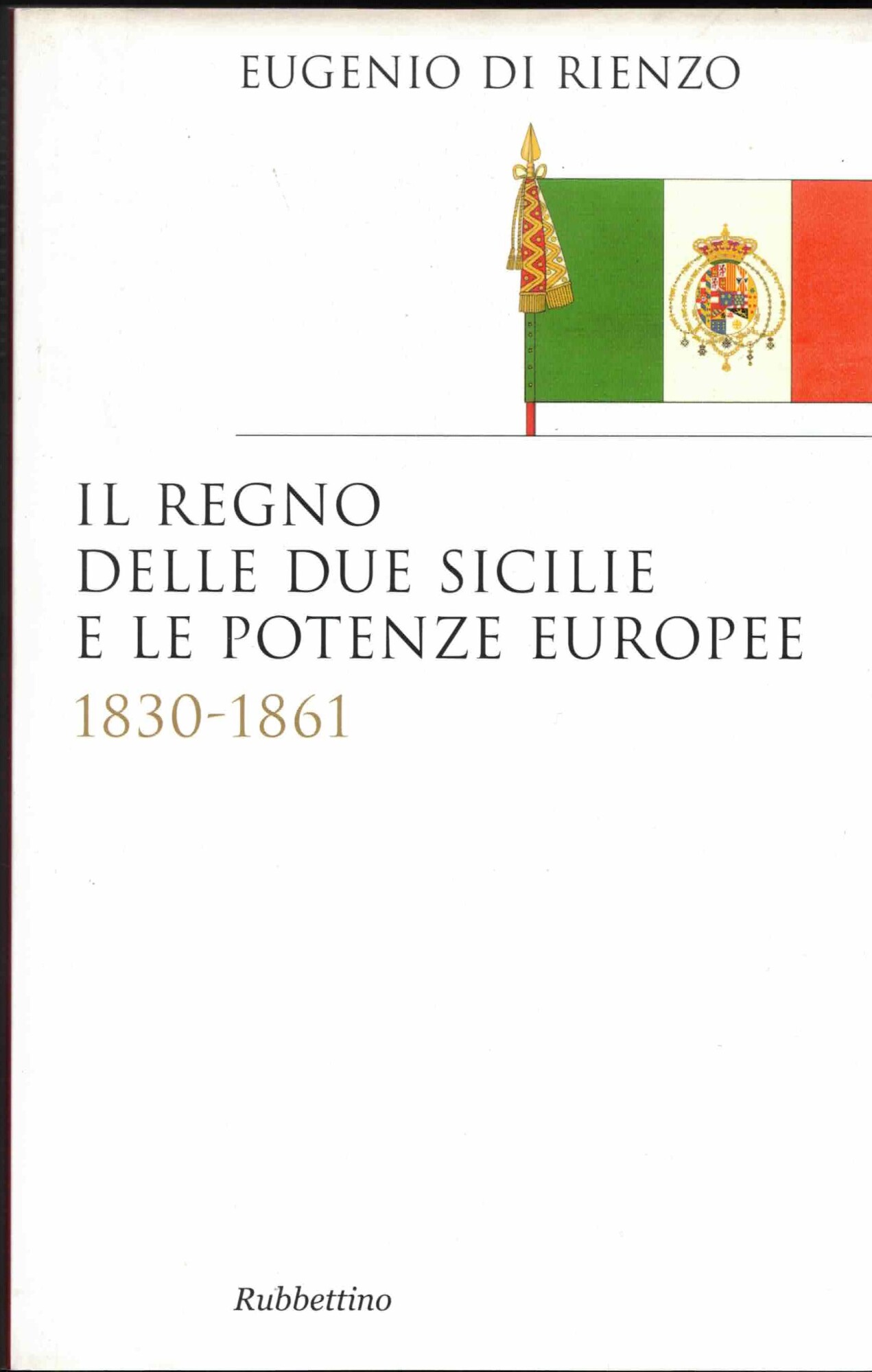 Il Regno delle Due Sicilie e le potenze europee. 1830-1861