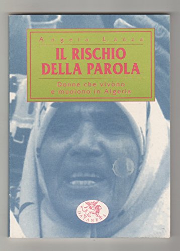 Il rischio della parola. Donne che vivono e muoiono in …