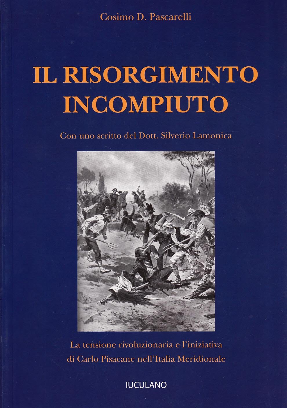 Il Risorgimento incompiuto. La tensione rivoluzionaria e l'iniziativa di Carlo …