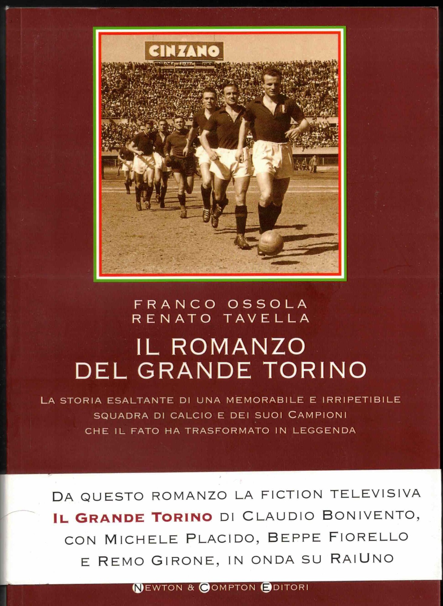 Il romanzo del grande Torino. La storia esaltante di una …