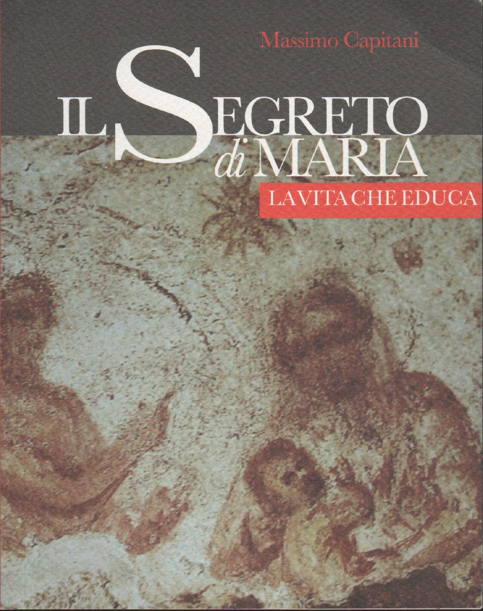 Il segreto di Maria La vita che educa