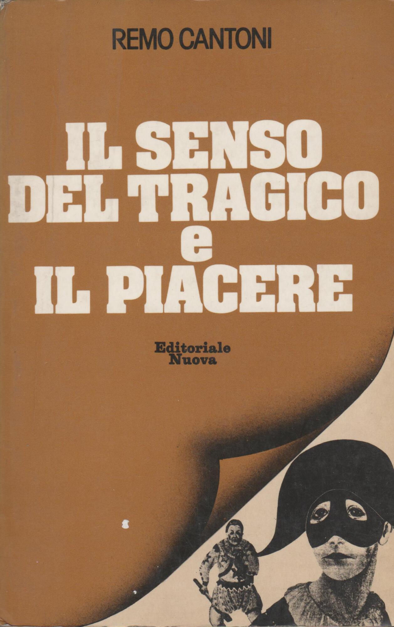 IL SENSO DEL TRAGICO E IL PIACERE