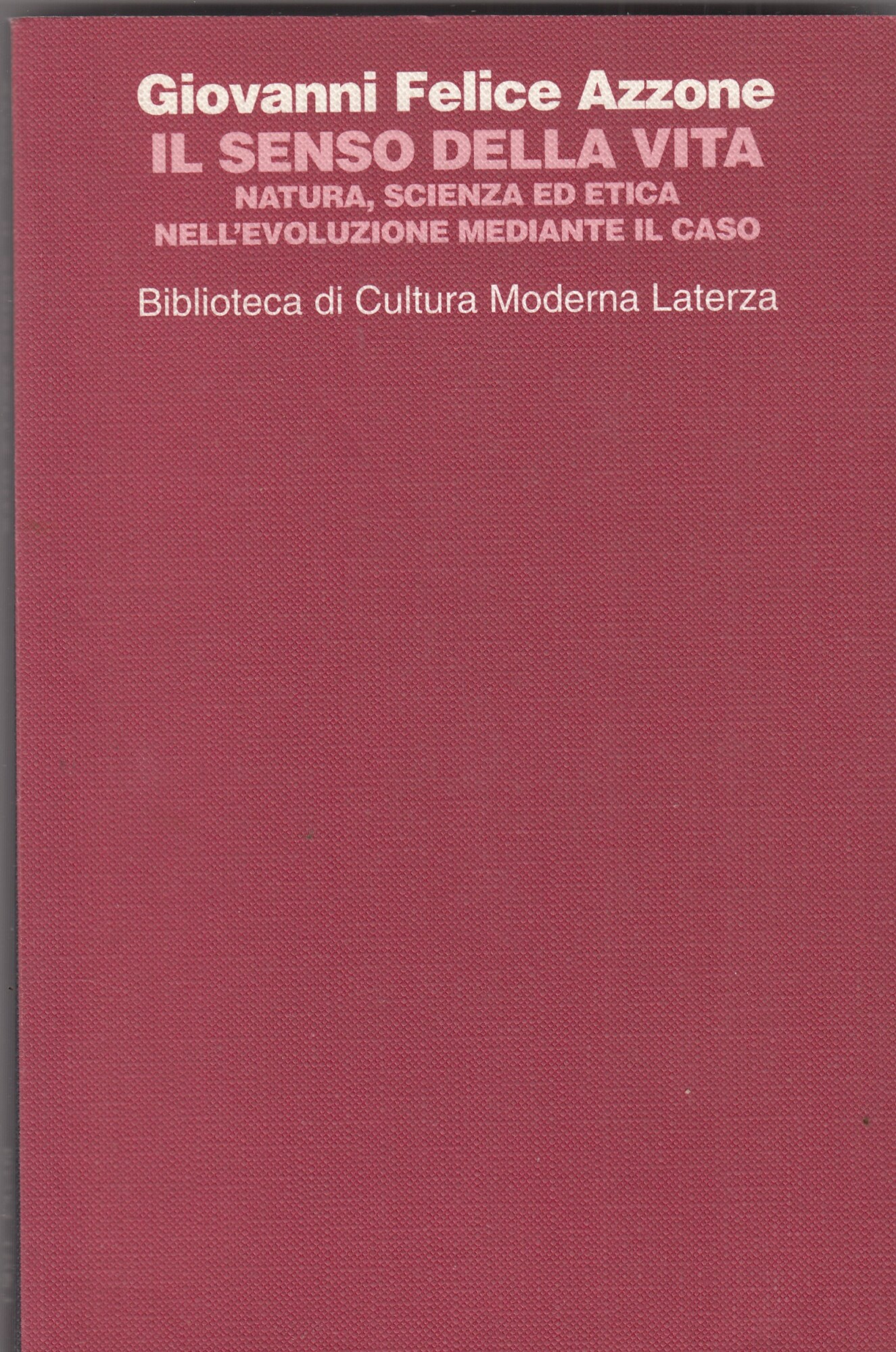 Il senso della vita. Natura, scienza ed etica nell'evoluzione mediante …