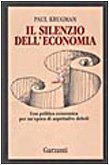 Il silenzio dell'economia. Una politica economica per un'epoca di aspettative …