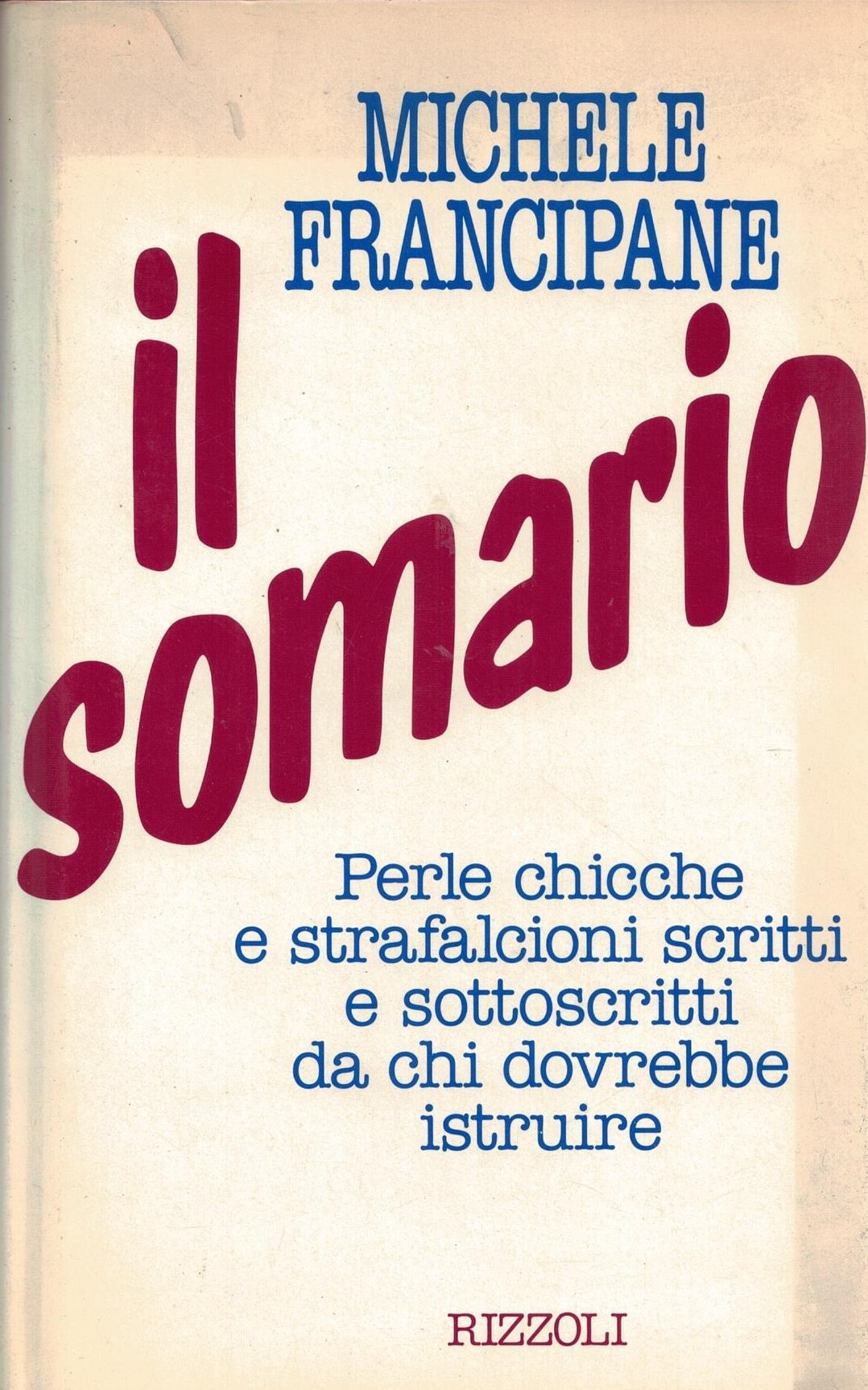 Il Somario Perle Chicche E Strafalcioni Scritti E Sottoscritti Da …