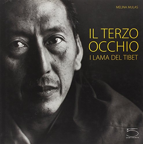 Il terzo occhio. I Lama del Tibet. Catalogo della mostra …