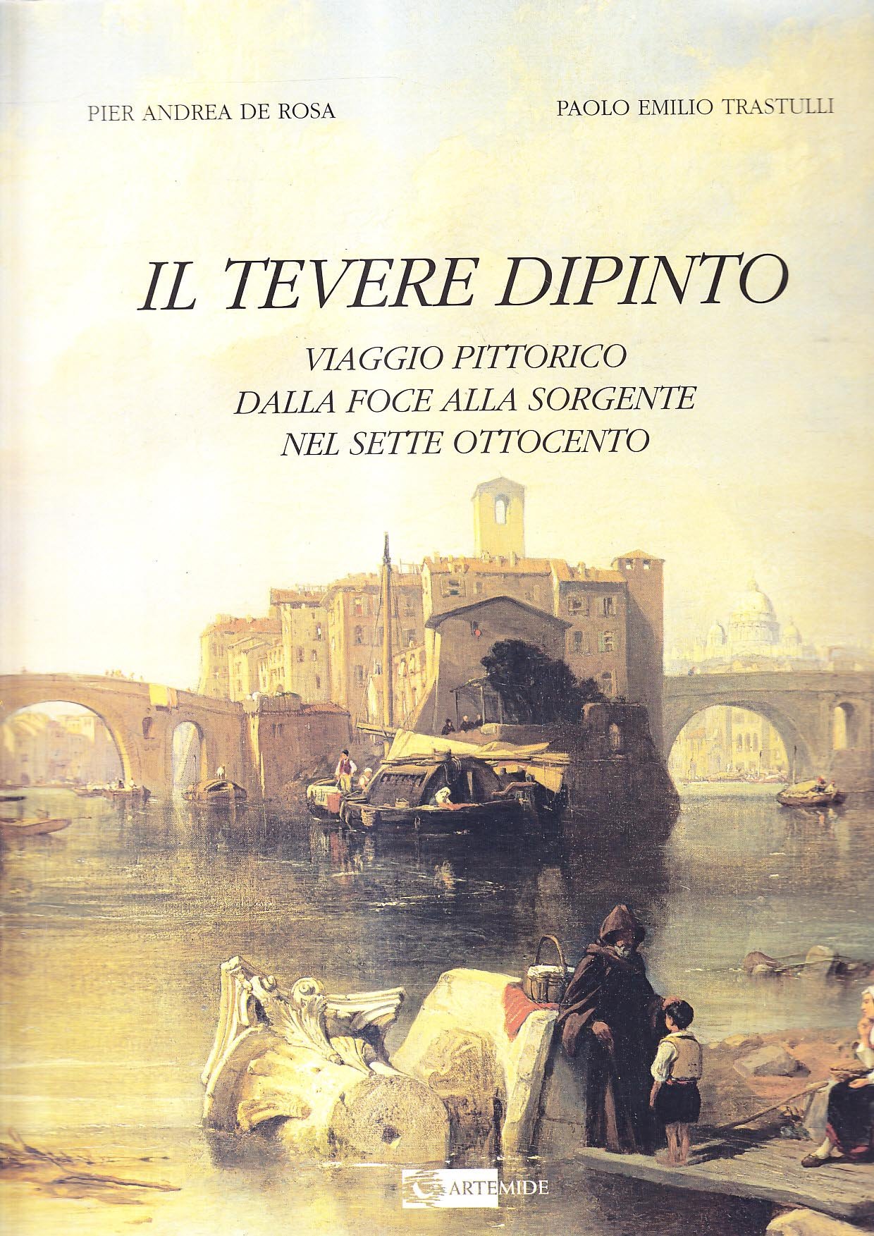 Il Tevere Dipinto. Viaggio Pittorico dalla Foce alla Sorgente nel …