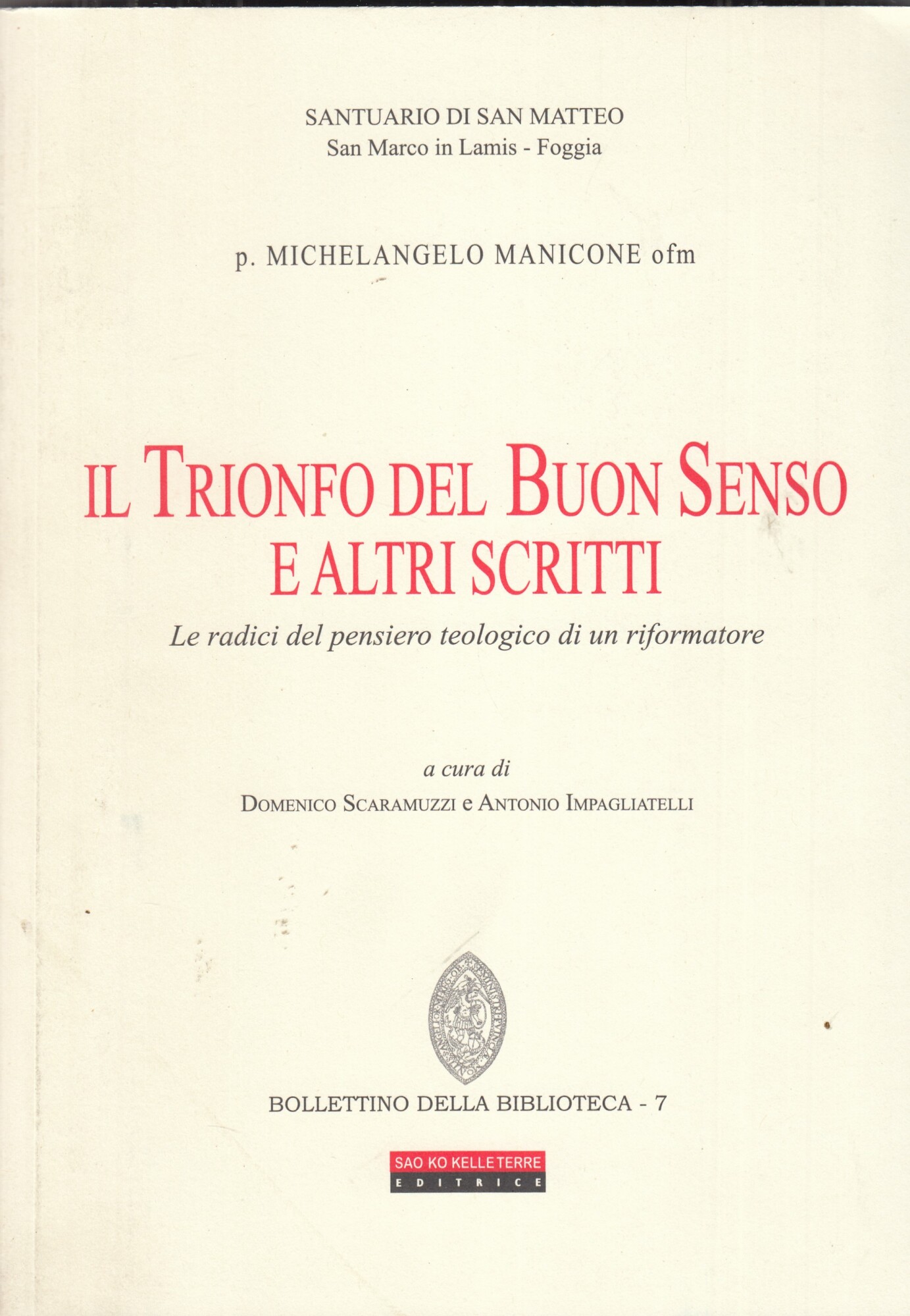 Il trionfo del buon senso e altri scritti. Le radici …