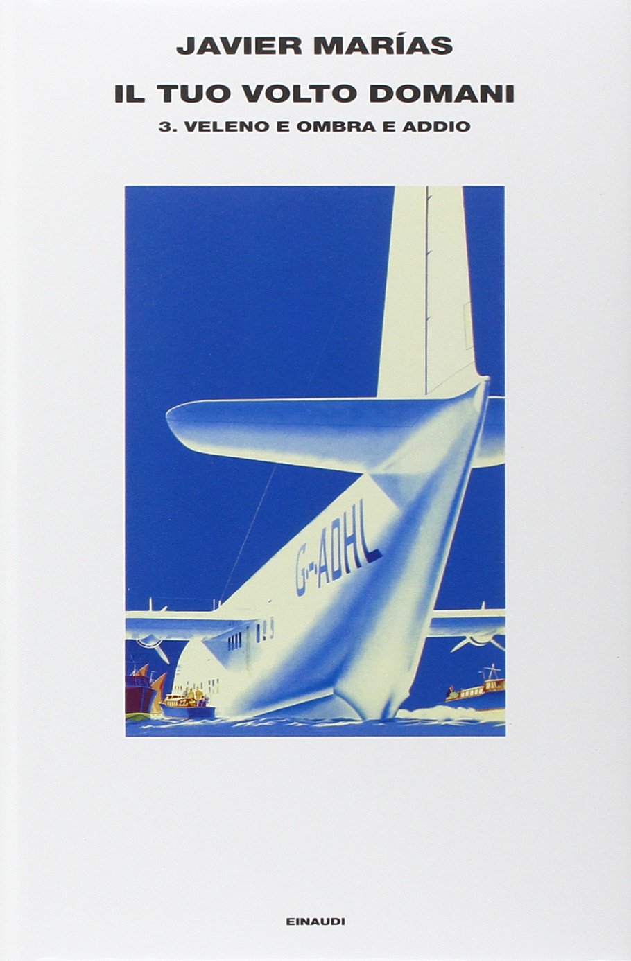 Il tuo volto domani. Veleno e ombra e addio (Vol. …