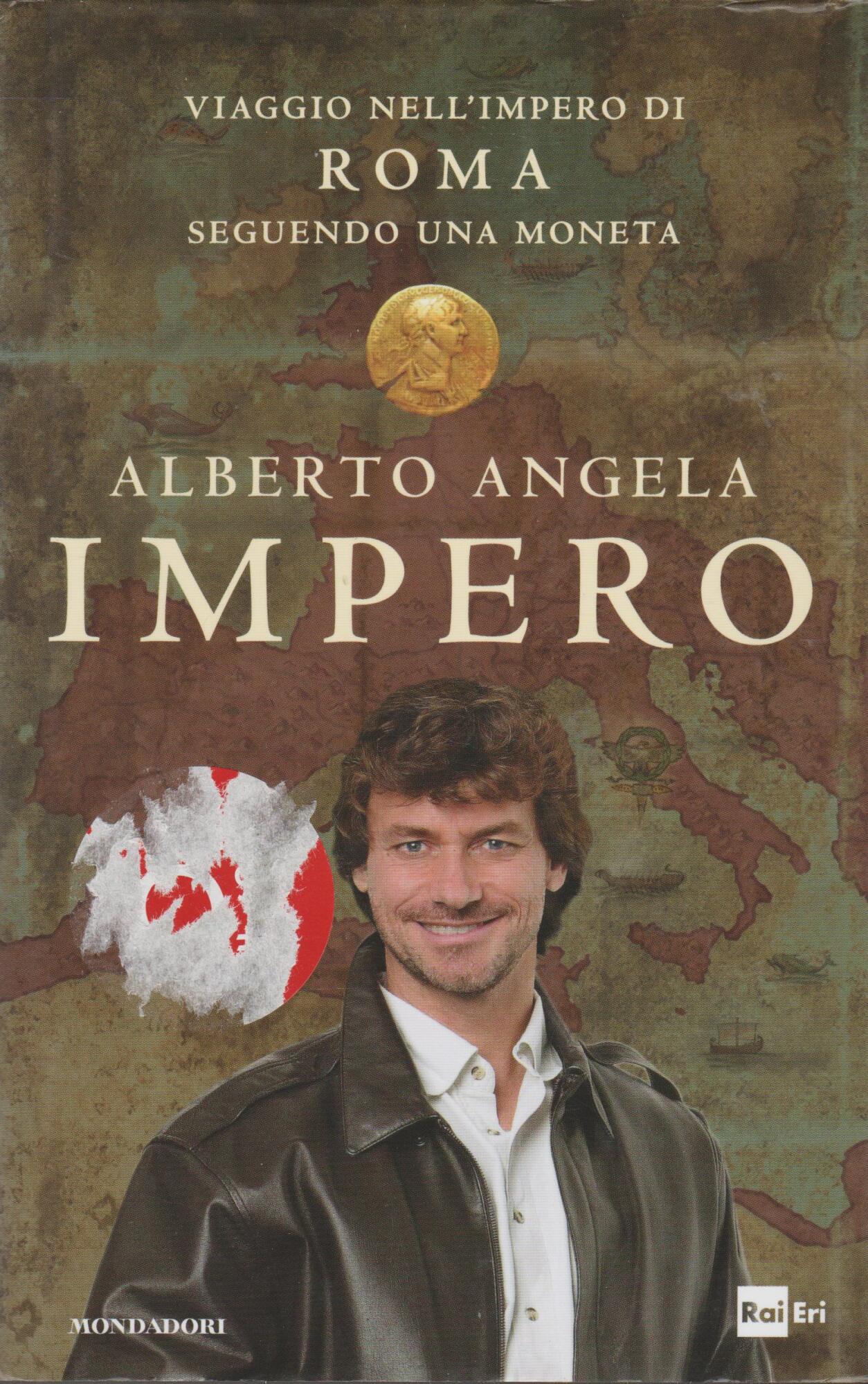 Impero. Viaggio nell'Impero di Roma seguendo una moneta