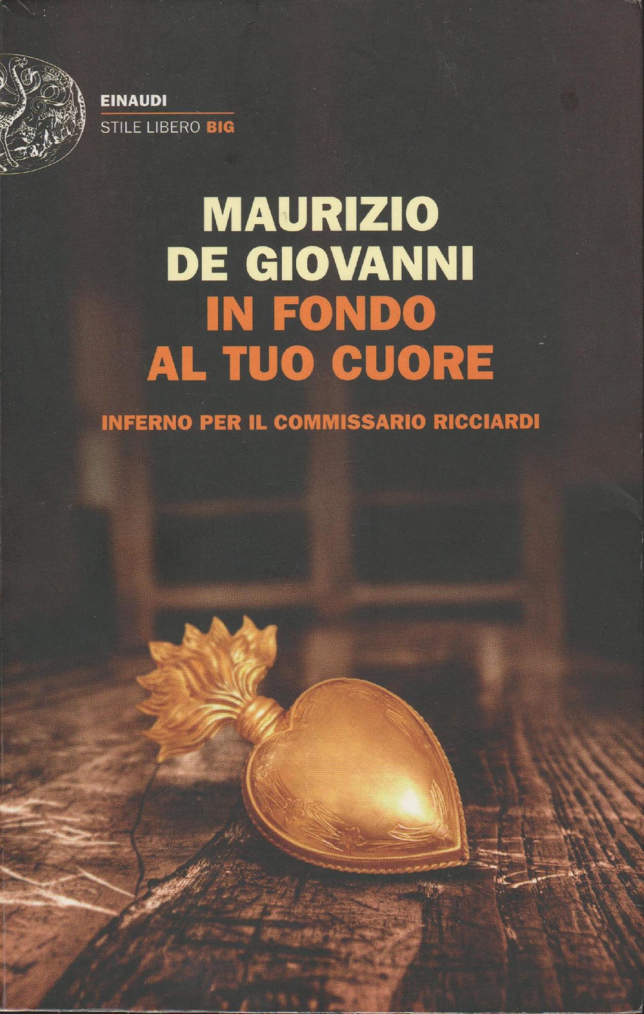 In fondo al tuo cuore. Inferno per il commissario Ricciardi