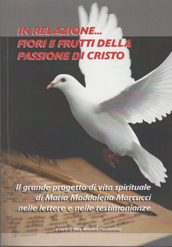 IN RELAZIONE... FIORI E FRUTTI DELLA PASSIONE DI CRISTO Il …