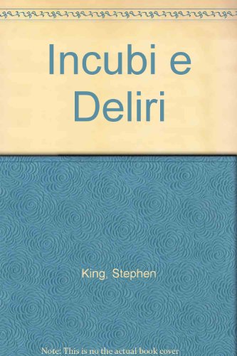 Incubi &amp; deliri