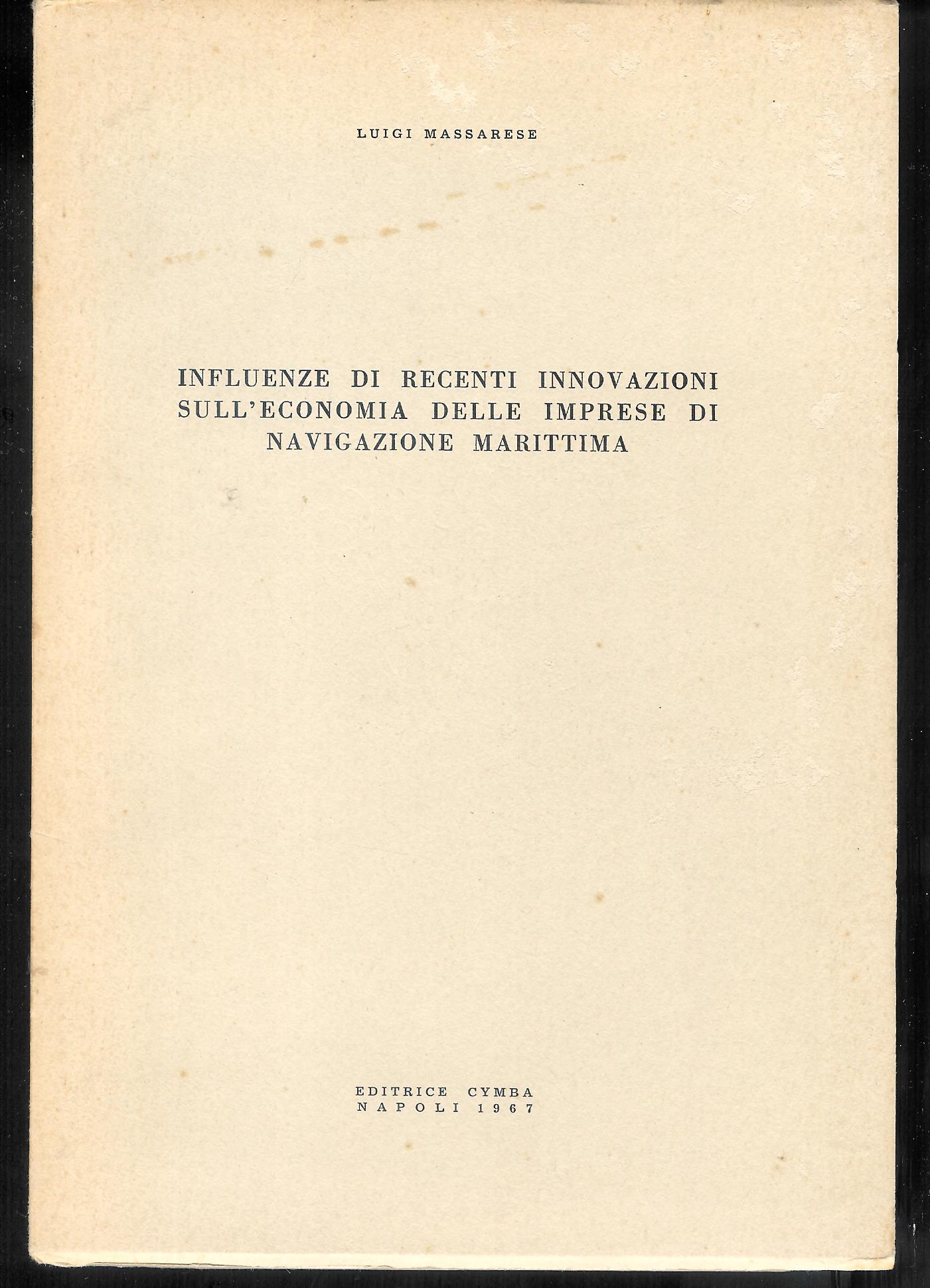 Influenze di recenti innovazioni sull'economia delle imprese di navigazione marittima