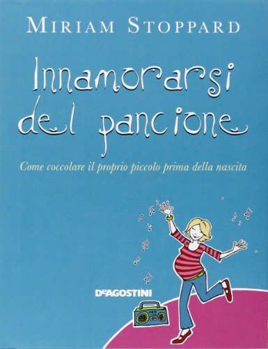 Innamorarsi del pancione. Come coccolare il proprio piccolo prima della …