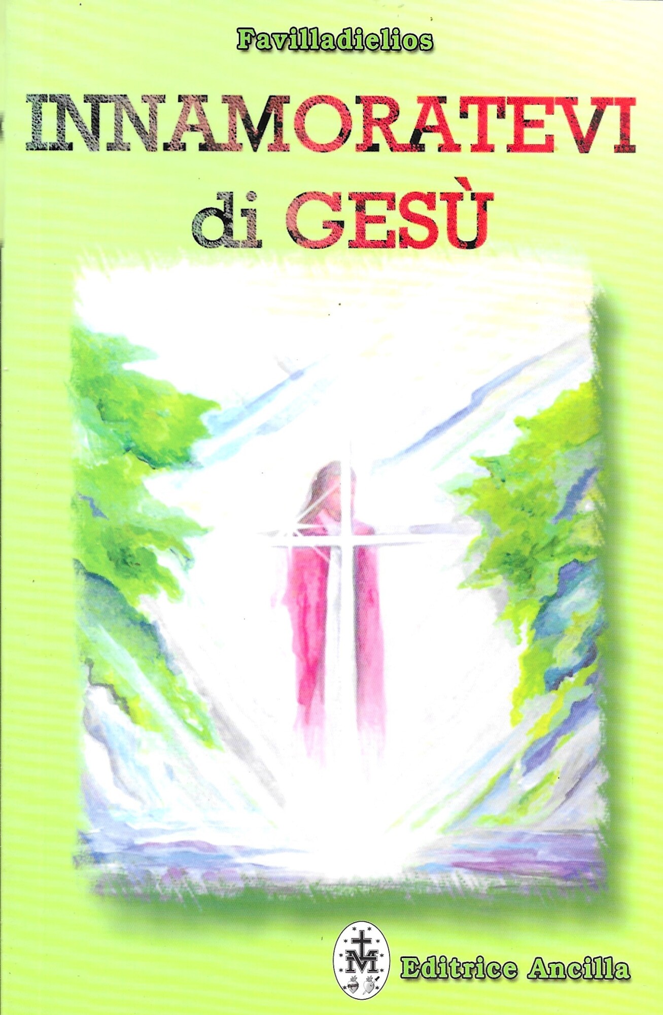 Innamoratevi di Gesù