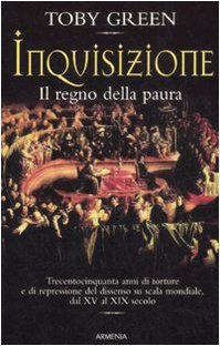 Inquisizione. Il regno della paura