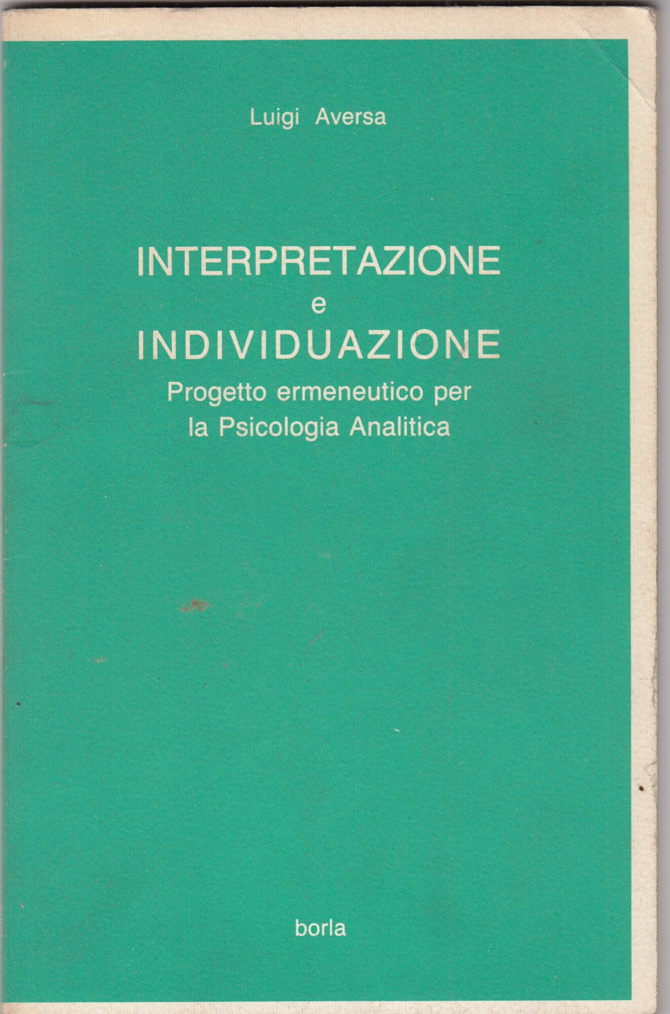 Interpretazione e individuazione. Progetto ermeneutico per la psicologia analitica
