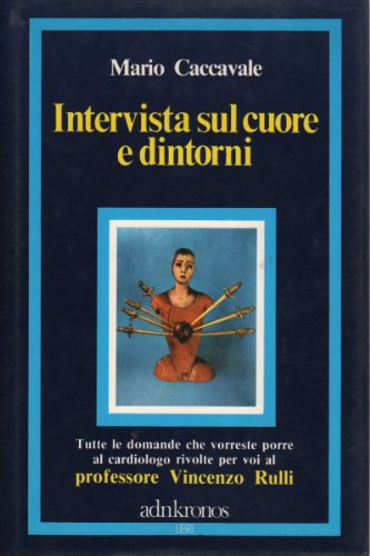 Intervista sul cuore e dintorni al professore Vincenzo Rulli