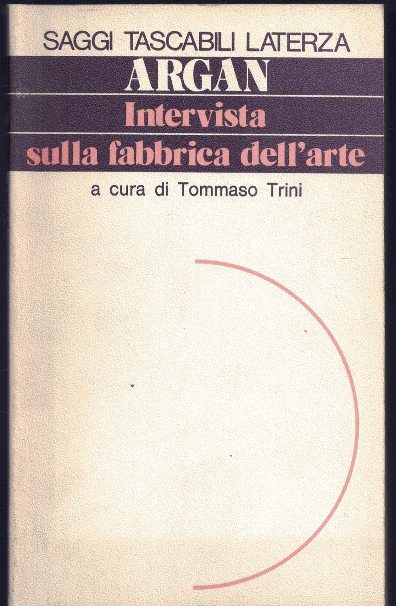 Intervista sulla fabbrica dell'arte A cura di Tommaso Trini (stampa …