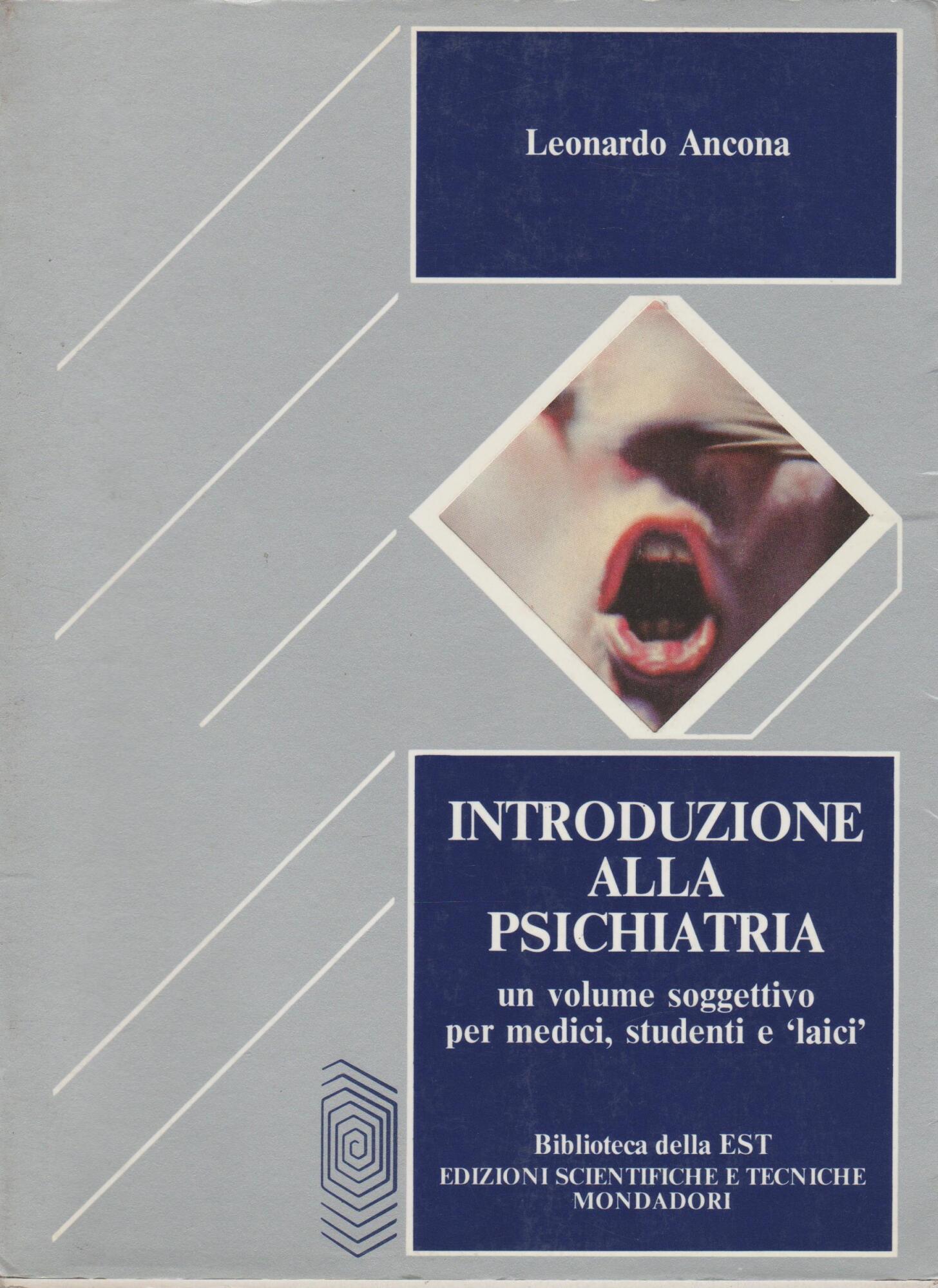 Introduzione alla psichiatria. Un volume soggettivo per medici, studenti e …