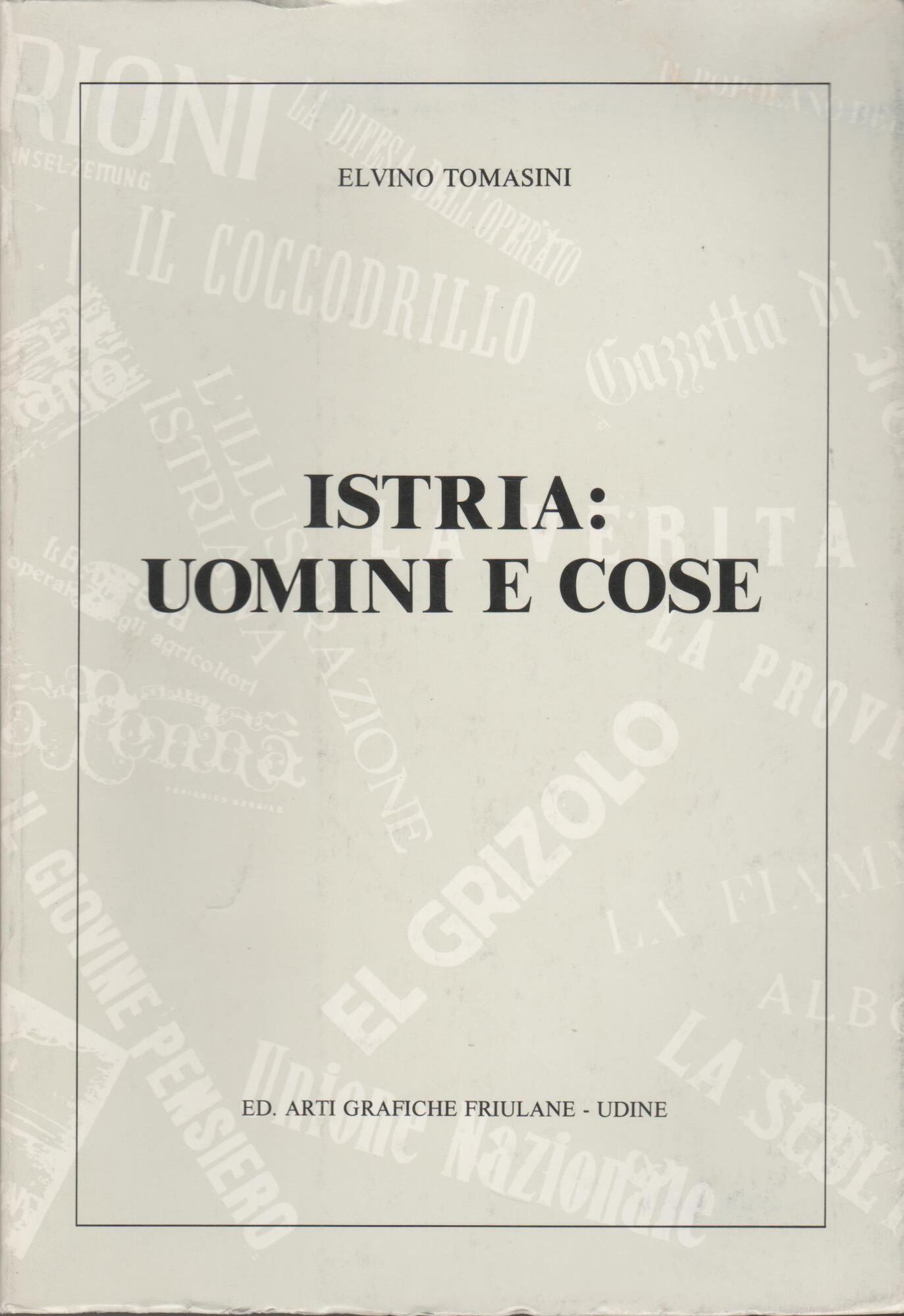 ISTRIA: UOMINI E COSE