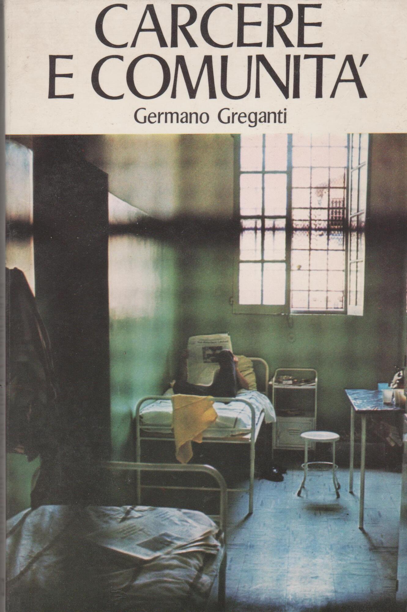 J 9562 VOLUME CARCERE E COMUNITA' DI GERMANO GREGANTI 2A …