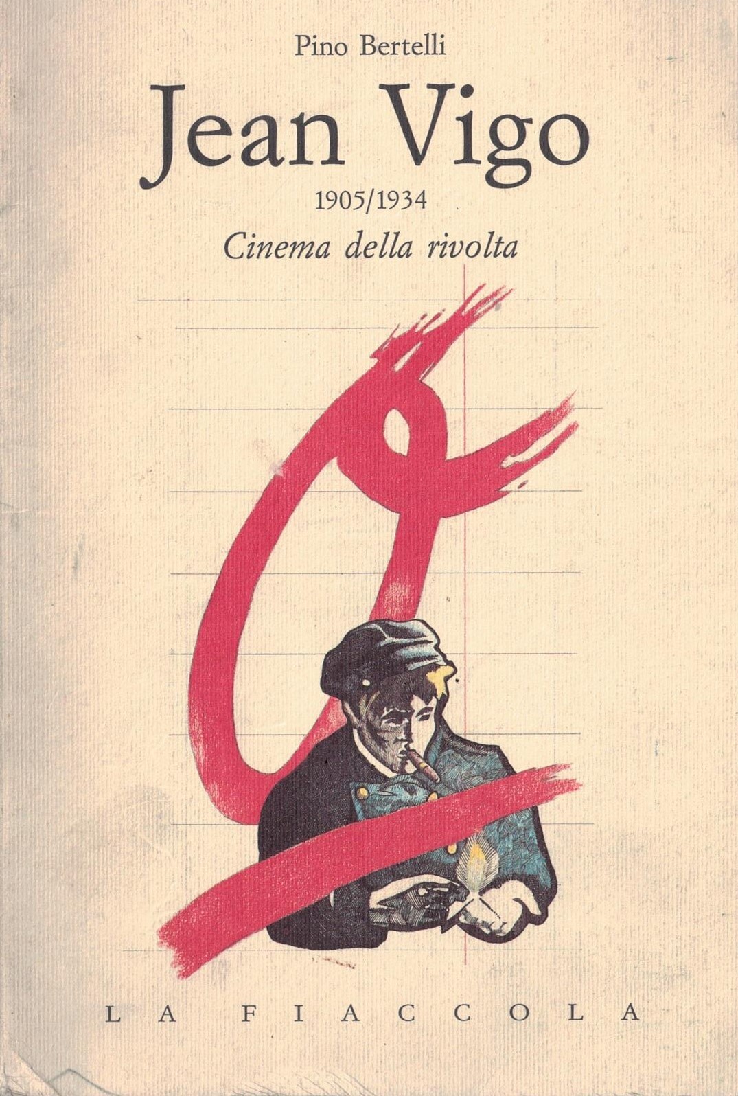 Jean Vigo 1905-1934. Cinema della rivolta