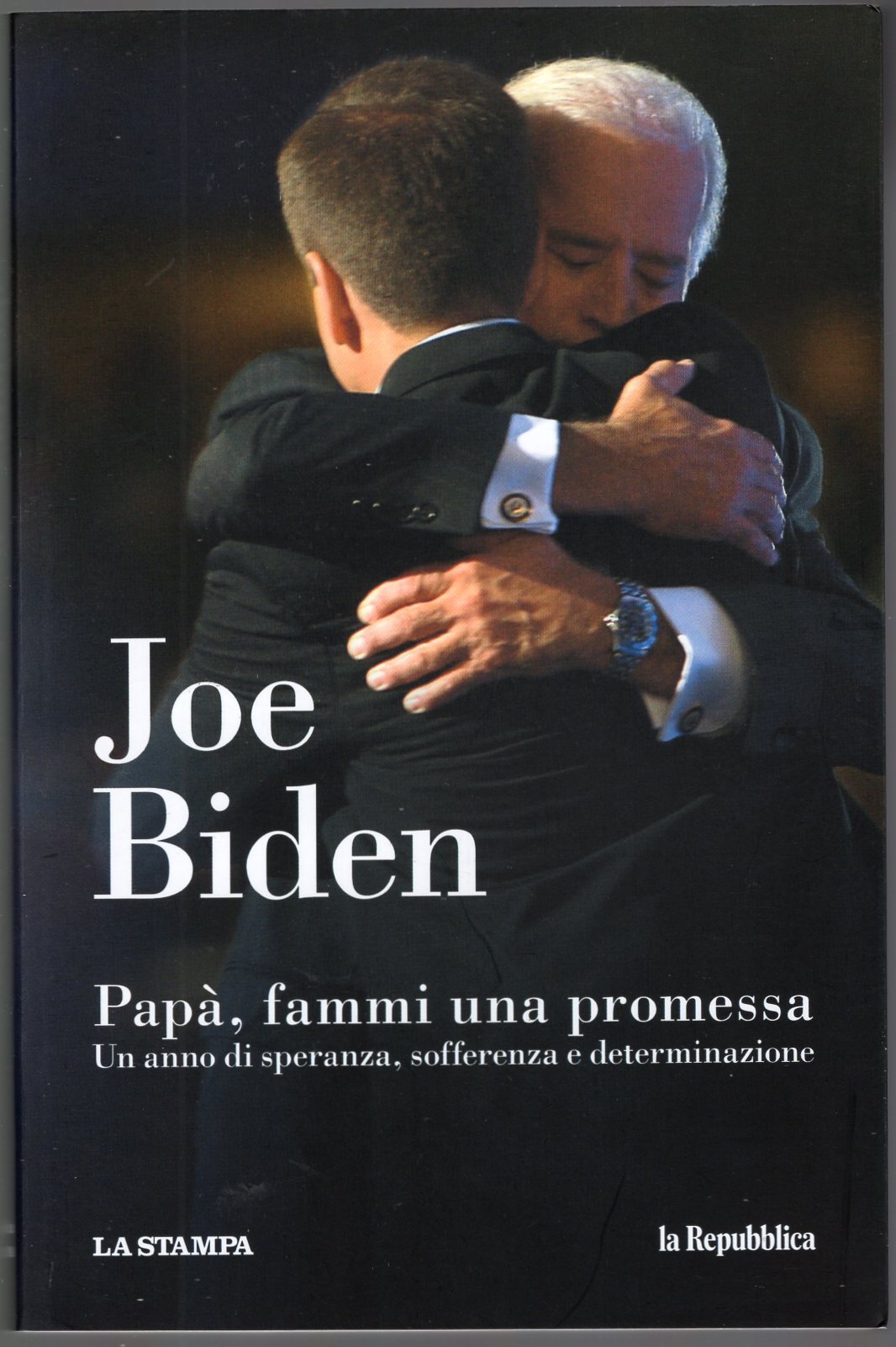 Joe Biden -Papà , fammi una promessa - un anno …