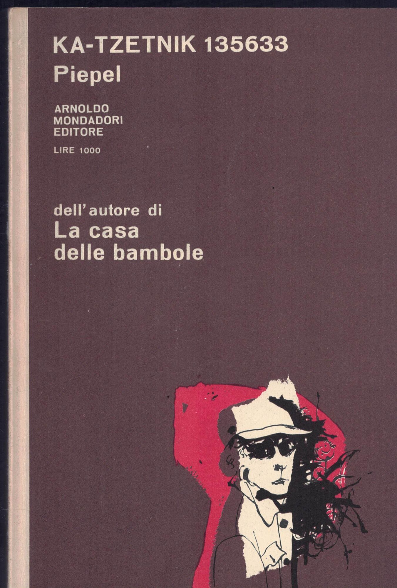 KA-TZETNIK 135633-La casa delle bambole-Arnoldo Mondadori - 1963 1^ Edizione