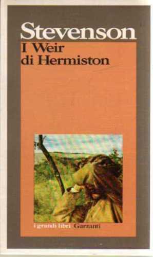 L- I WEIR DI HERMISTON - STEVENSON - GARZANTI -- …