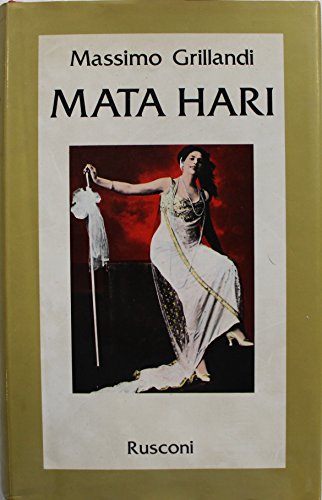 L- MATA HARI - MASSIMO GRILLANDI - RUSCONI -- 1a …