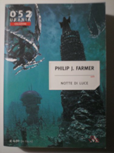 L- NOTTE DI LUCE - PHILIP J. FARMER - MONDADORI …