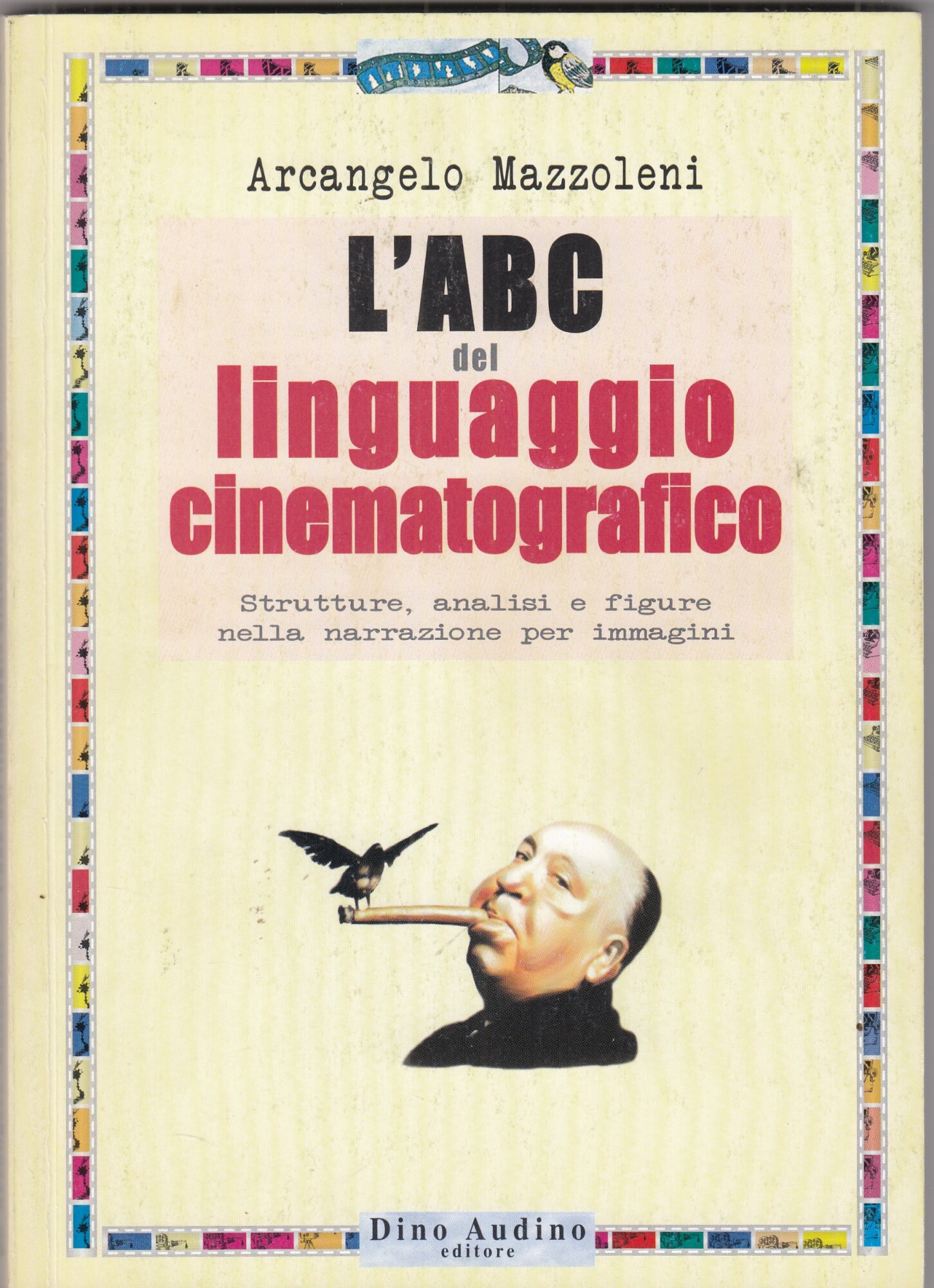 L'ABC del linguaggio cinematografico. Strutture, analisi e figure nella narrazione …