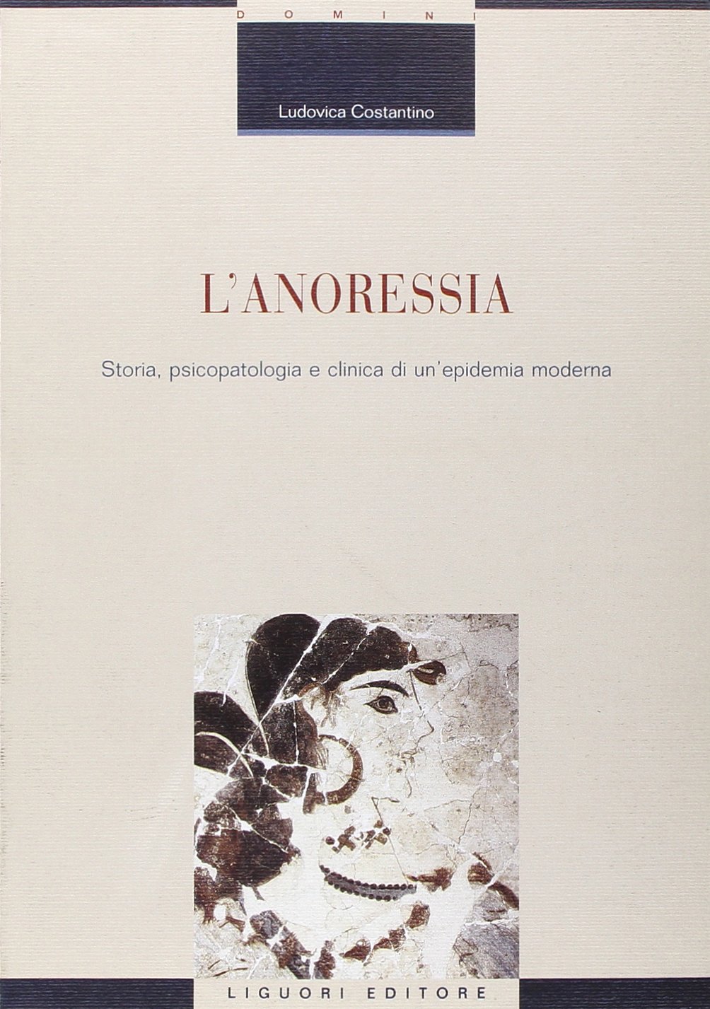 L'anoressia. Storia, psicopatologia e clinica di un'epidemia moderna