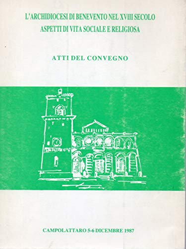 L'archidiocesi di Benevento nel XVIII secolo - aspetti di vita …