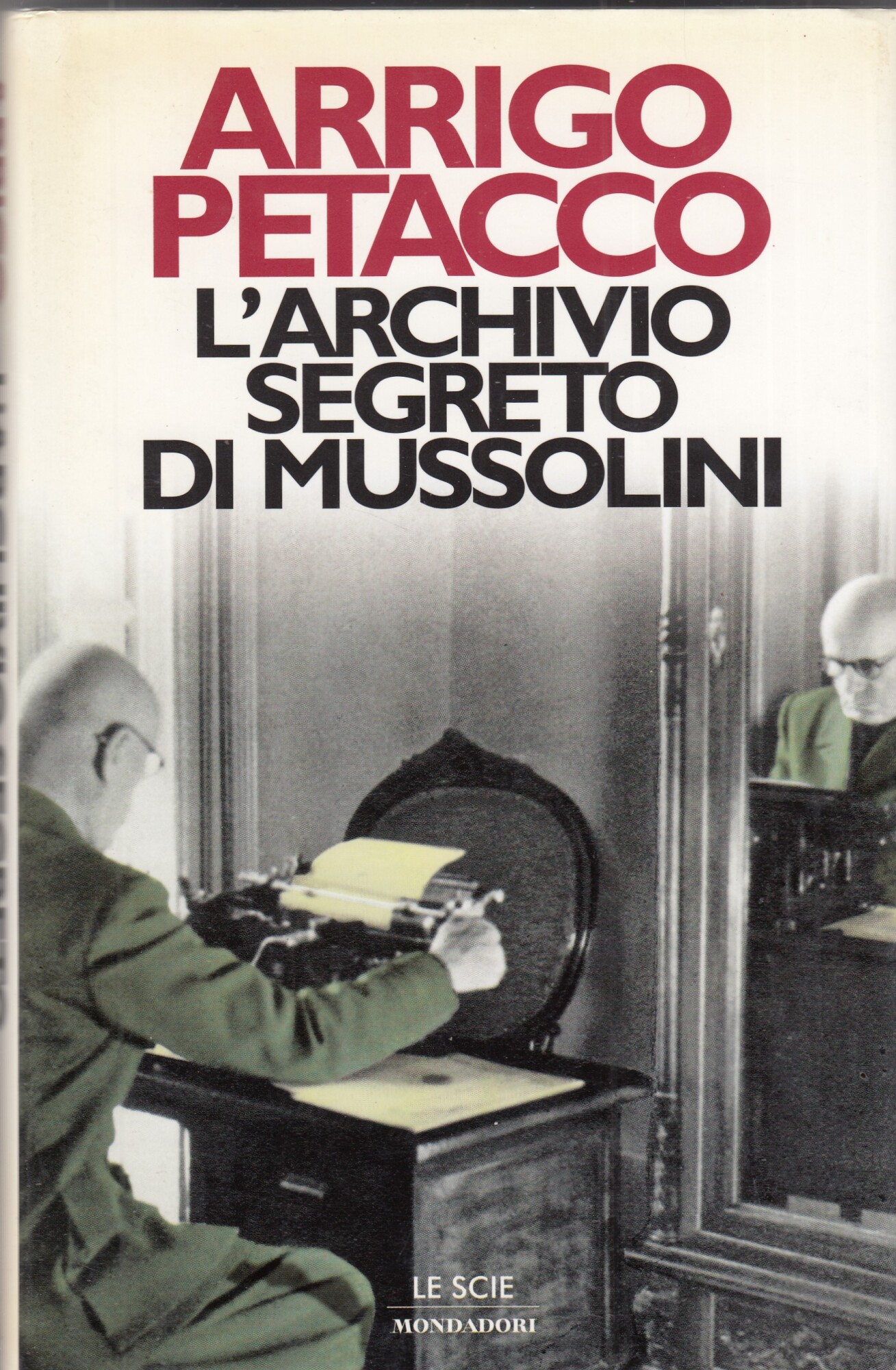 L'archivio segreto di Mussolini