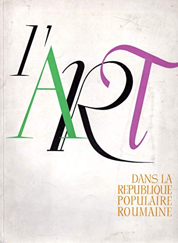 L'ART DANS LA REPUBLIQUE POPULAIRE ROUMAINE ( 1957 )