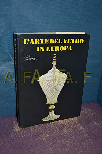L'Arte Del Vetro In Europa
