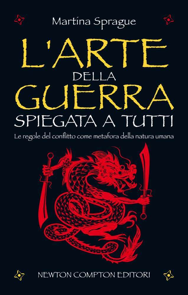 L'arte della guerra spiegata a tutti. Le regole del conflitto …