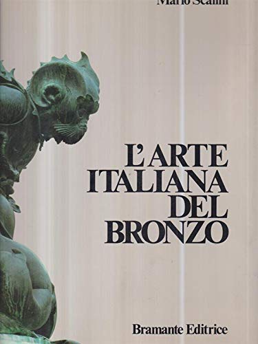 L'arte Italiana Del Bronzo 1000-1700 Toreutica Monumentale Dall'alto Medioevo Al …