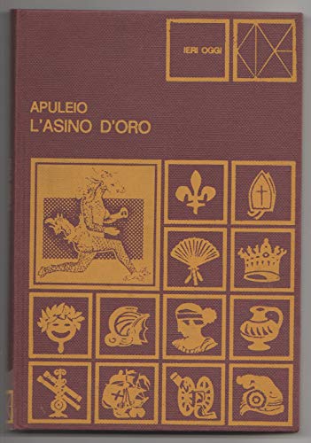 L'ASINO D'ORO ( Le metamorfosi ) CLUB DEGLI EDITORI 1972