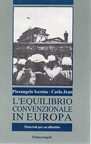 L'equilibrio convenzionale in Europa. Materiali per un dibattito