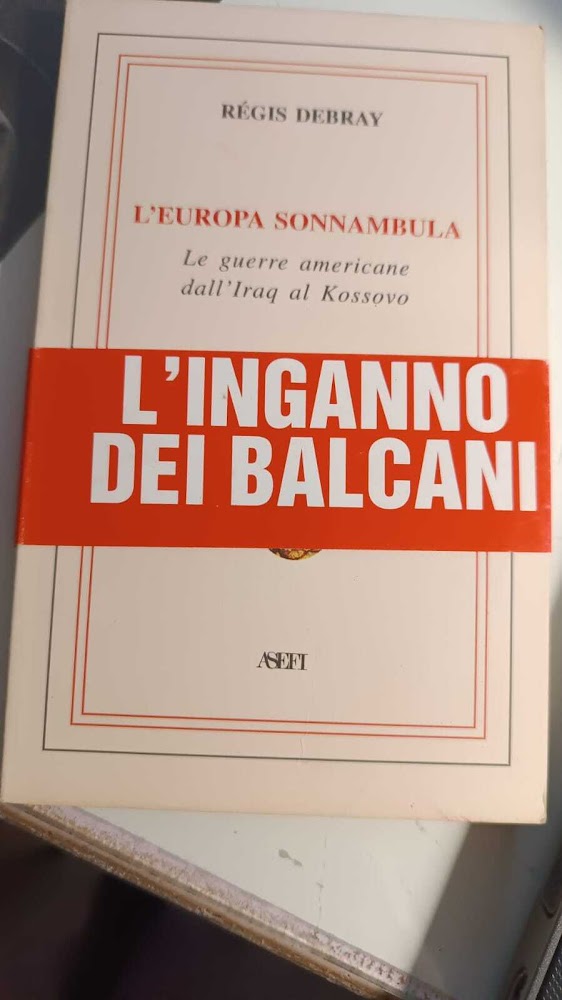 L'Europa sonnambula. Le guerre americane dall'Iraq al Kossovo