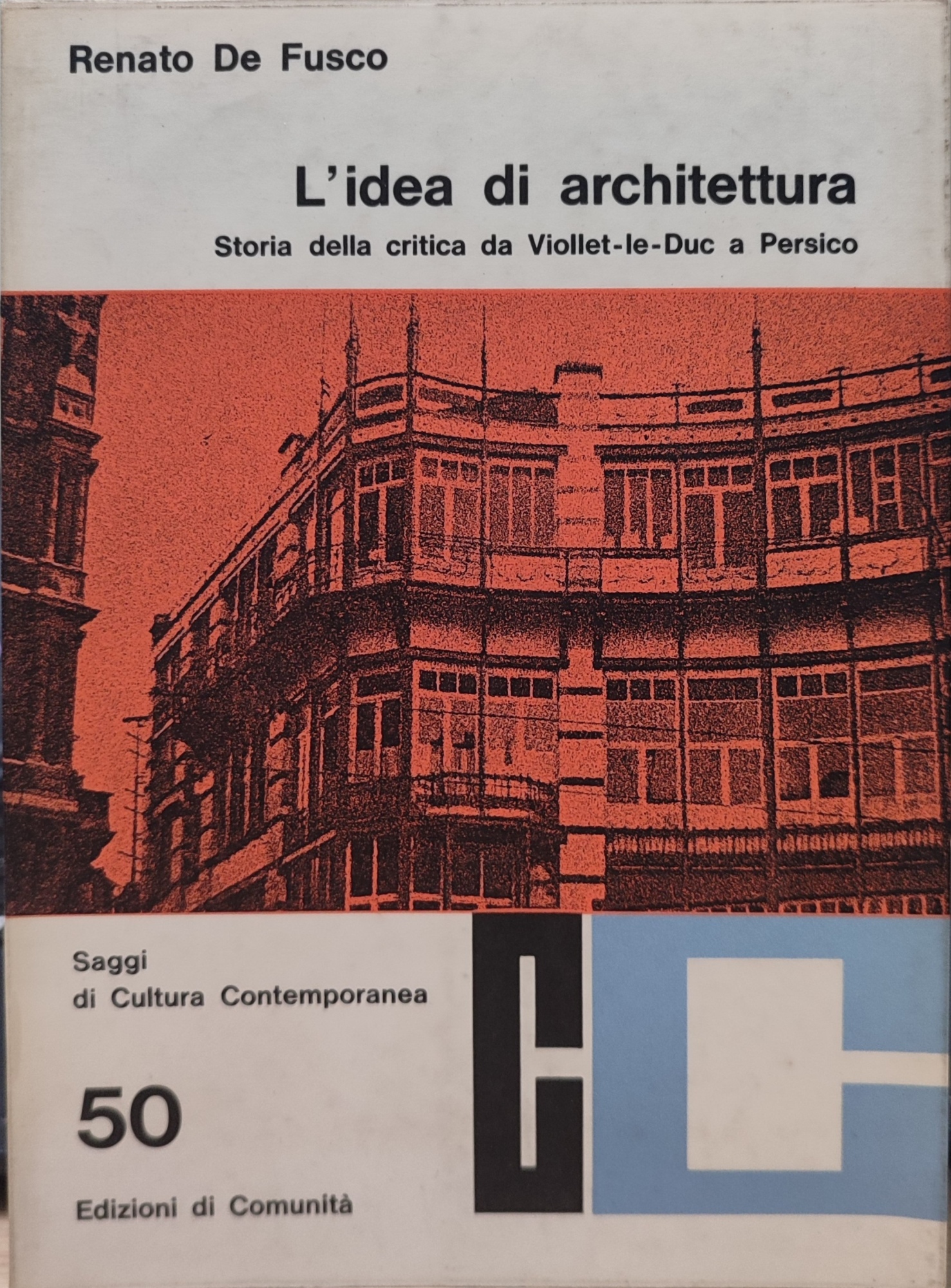 L'idea di architettura. Storia della critica da Viollet-le-Duc a Persico