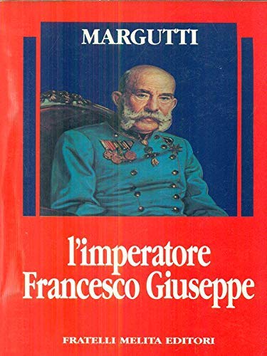 L'imperatore Francesco Giuseppe