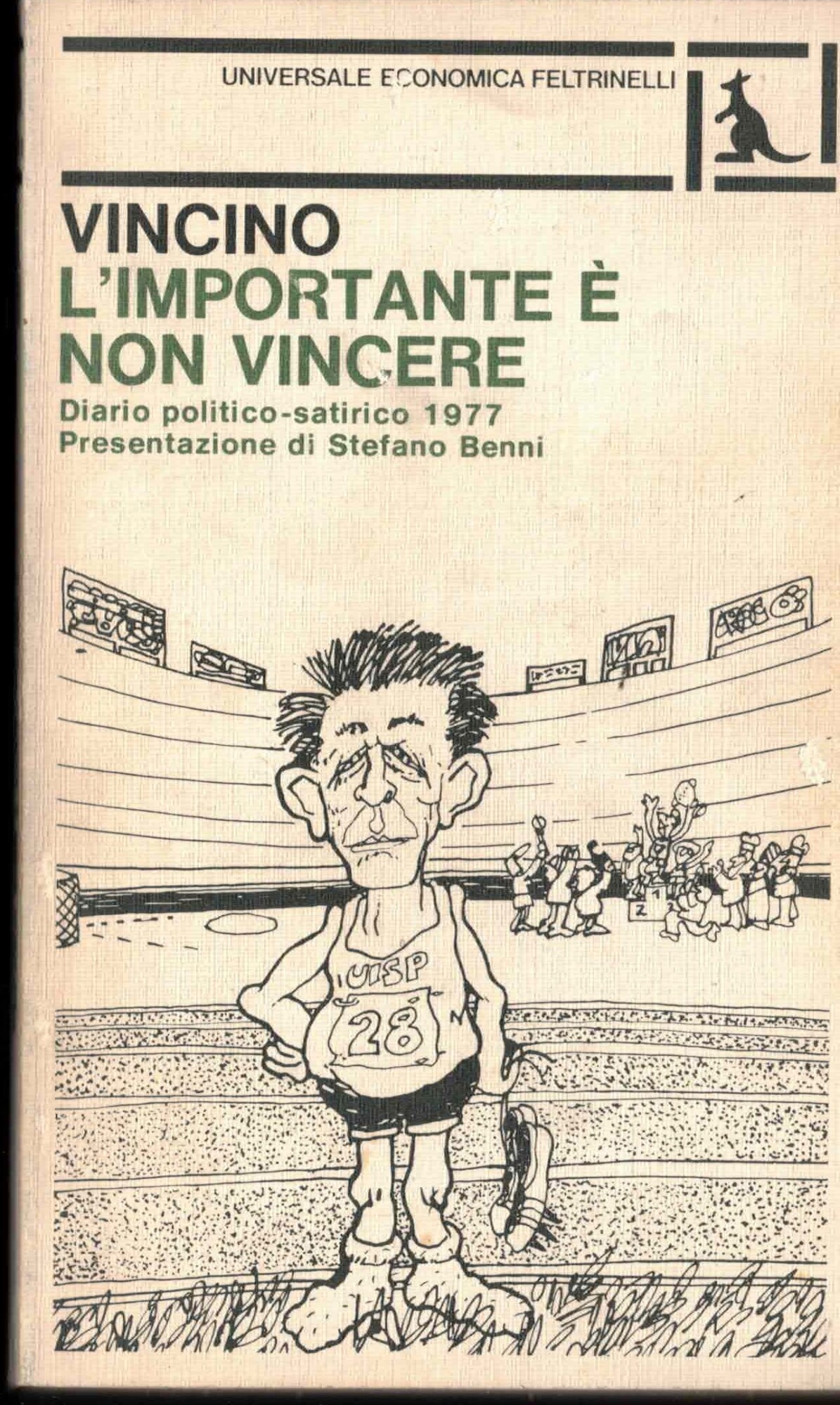 L'importante è non vincere Diario politico-satirico 1977 Presentazione di Stefano …