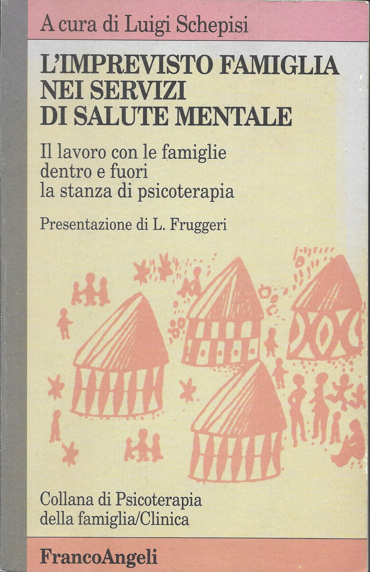 L'imprevisto famiglia nei servizi di salute mentale. Il lavoro con …